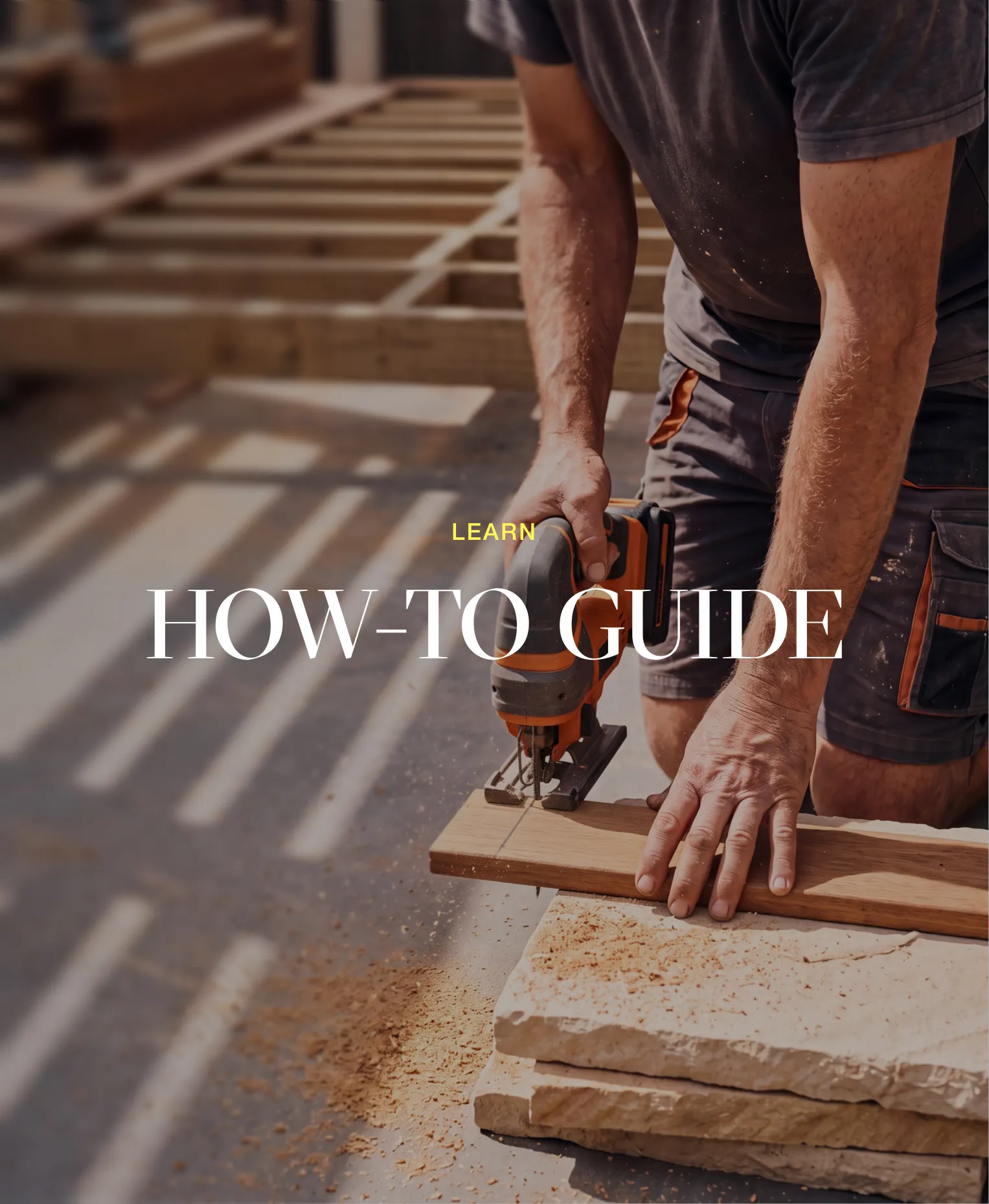 Learn: How-to guide. A tradie cutting timber with a jigsaw on a building site